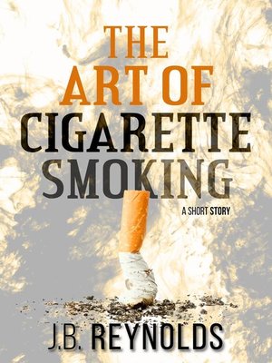 cover image of The Art of Cigarette Smoking